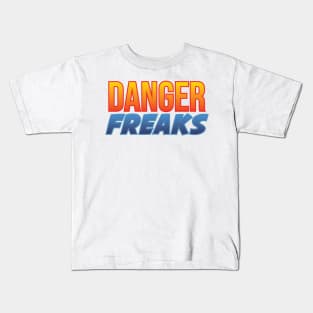 Danger Freaks Kids T-Shirt